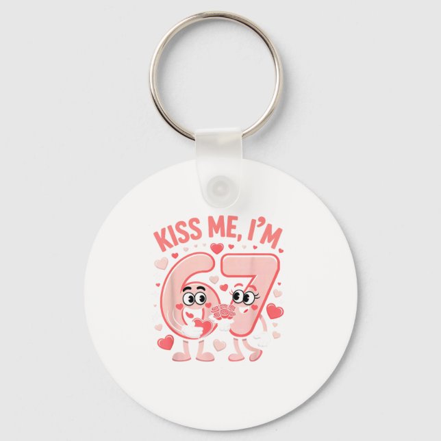 Funny Kiss Me I'm 67 Cute Valentine's Day Couples  Key Ring (Front)