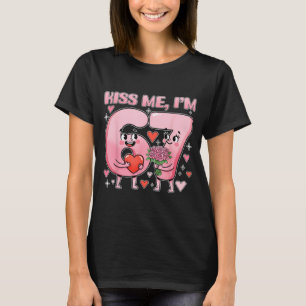 Funny Kiss Me Im 67 Cute Valentines Day Couples Me T-Shirt