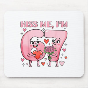 Funny Kiss Me I'm 67 Cute Valentine's Day Couples  Mouse Mat
