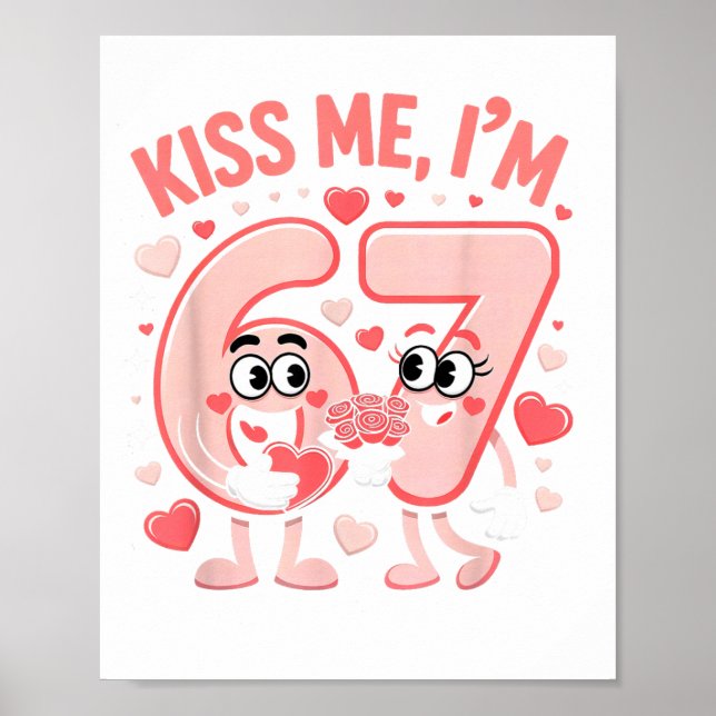 Funny Kiss Me I'm 67 Cute Valentine's Day Couples  Poster (Front)