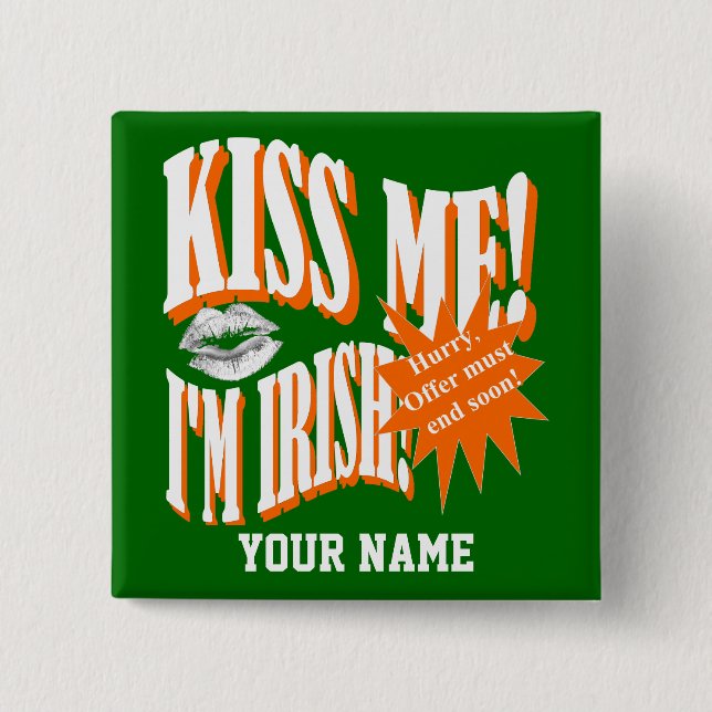Funny Kiss me I'm Irish 15 Cm Square Badge (Front)