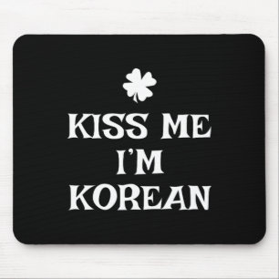 Funny Kiss Me I'm Korean St. Patrick's Day South K Mouse Mat