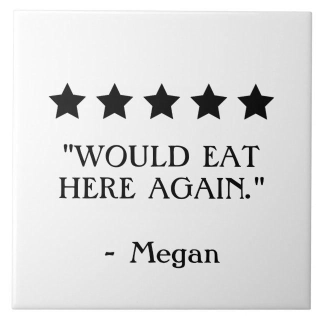 Funny Kitchen Custom 5 star Review Would Eat Here Tile (Front)