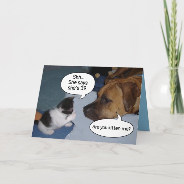 Funny Kitten and Dog 39th Birthday Aging Cat Woman Card (Front)