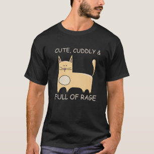 Funny Kitty Lovers Cute, Cuddly T-Shirt