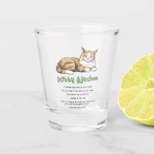 Funny Kitty Wisdom Shot Glass