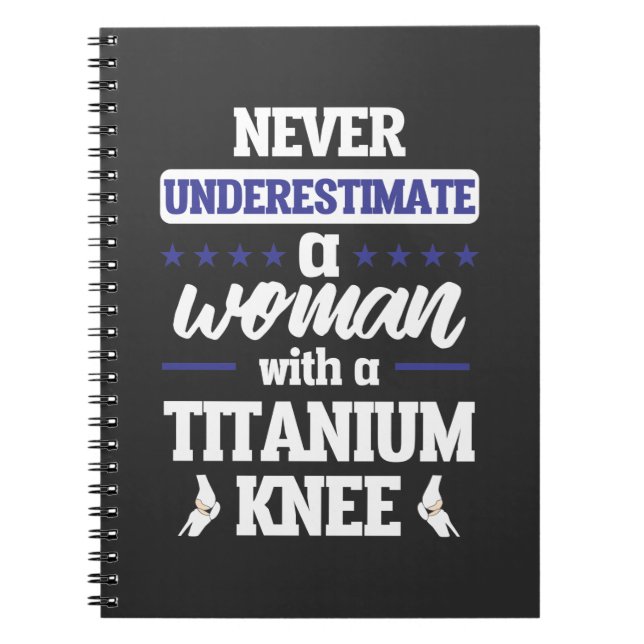 Funny Knee Replacement Woman Surgery Recovery Gift Notebook (Front)