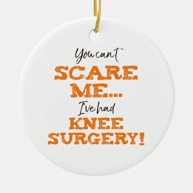 Funny Knee Surgery Recovery ‘Scare’ Ceramic Tree Decoration (Front)