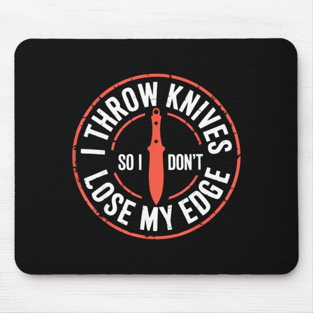 Funny Knife Thrower I Throw Knives  Mouse Mat (Front)