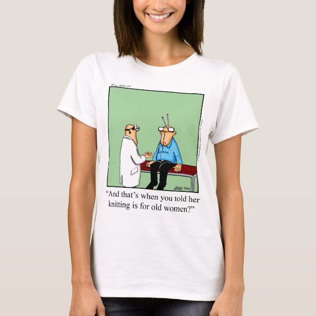 Funny Knitting For Old Ladies Tee Shirt (Front)