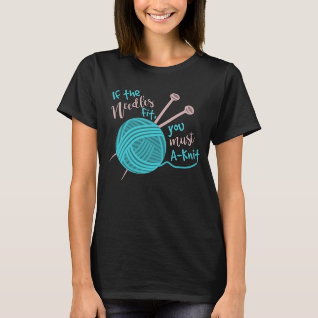 Funny Knitting Knitter Humour Needles Yarn T-Shirt (Front)