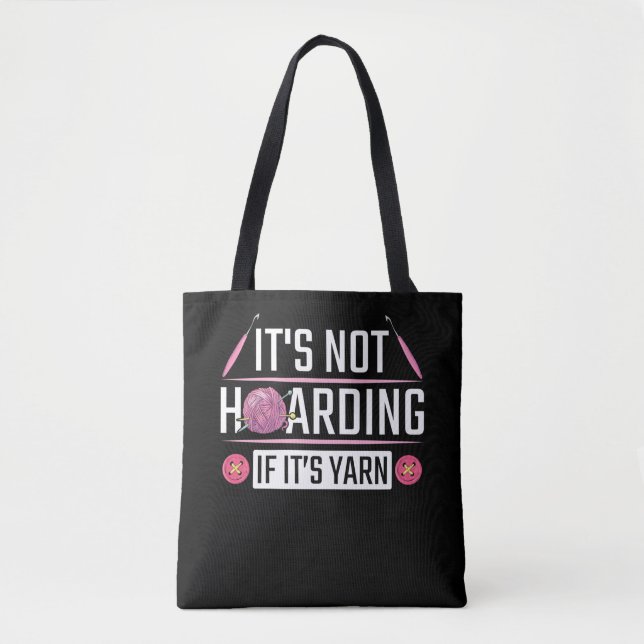 Funny Knitting Quote Crochet Yarn Knitter Tote Bag (Front)