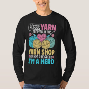 Funny Knitting Yarn Art For Women Girls Crochet Lo T-Shirt