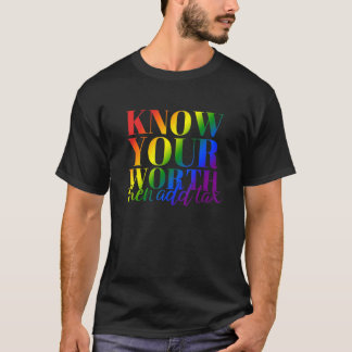 Funny Know Your Worth Then Add T.a.x Apparel T-Shirt