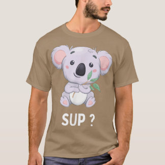 Funny koala  Funny Saying  Koala bear  Australia k T-Shirt