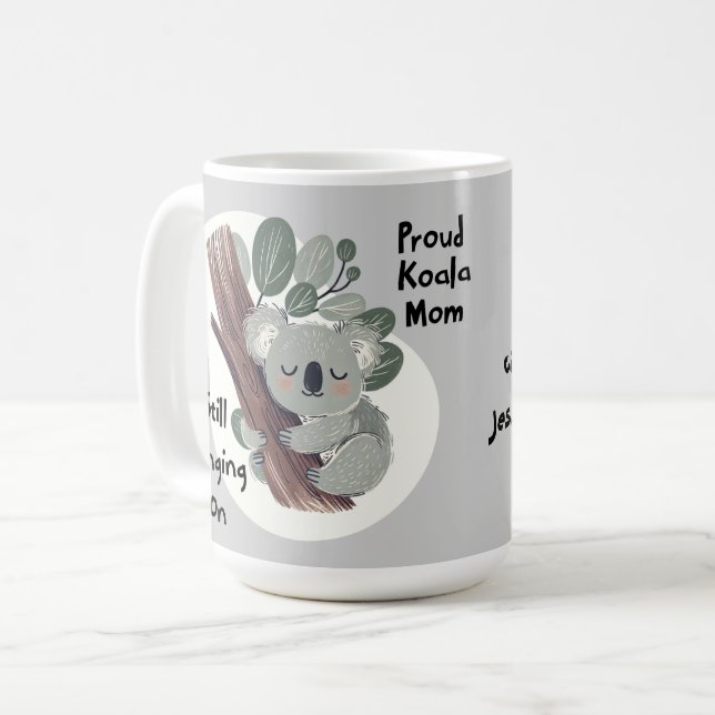 Funny Koala Mum "Still Clinging On" Cute Mum Gift Coffee Mug (Front Left)