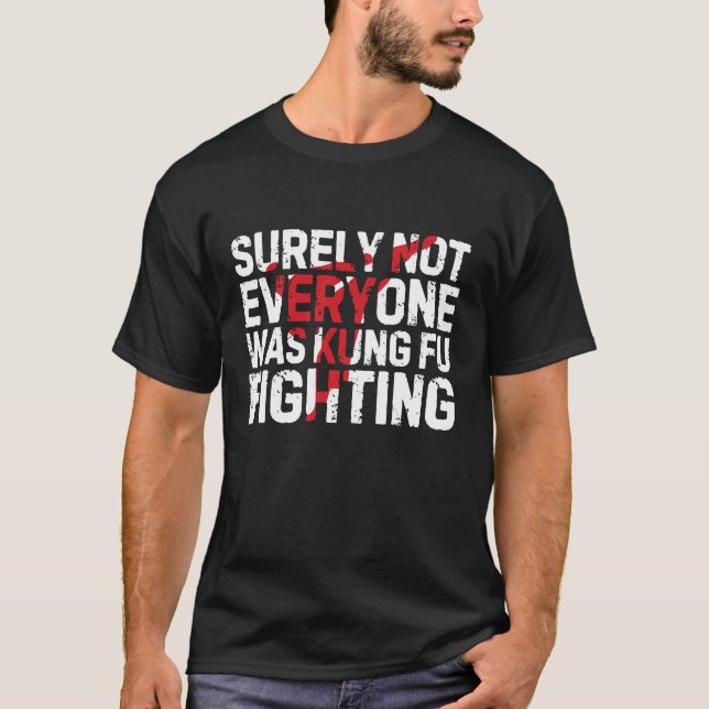 Funny Kung Fu Fighting T-Shirt (Front)