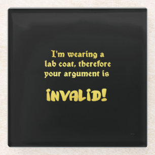 Funny Lab Coat Logic: The Ultimate Argument Ender Glass Coaster