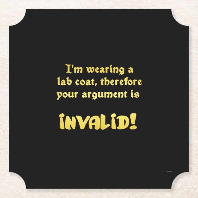 Funny Lab Coat Logic: The Ultimate Argument Ender Paper Coaster (Front)