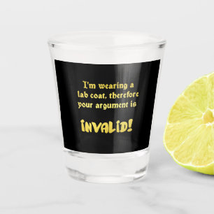 Funny Lab Coat Logic: The Ultimate Argument Ender Shot Glass