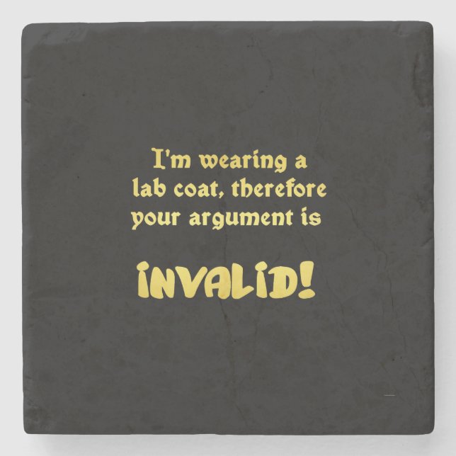 Funny Lab Coat Logic: The Ultimate Argument Ender Stone Coaster (Front)
