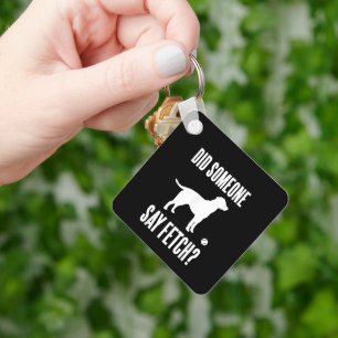 Funny Lab Did Someone Say Fetch Labrador Retriever Key Ring