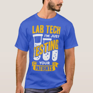 Funny Lab Tech Laboratory Technician Gift T-Shirt