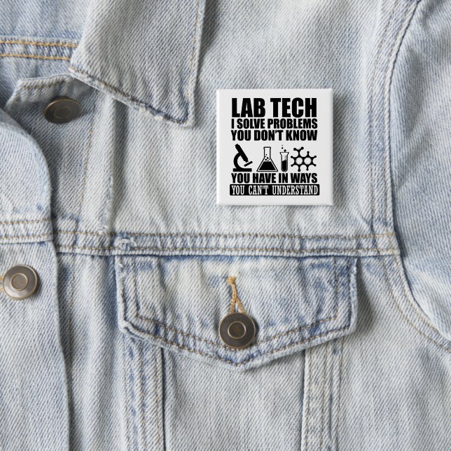 Funny lab tech quotes laboratory technician  15 cm square badge (In Situ)