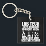 Funny lab tech quotes laboratory technician humour key ring<br><div class="desc">Do you love chemistry or biology? If so, this is the illustration for you, especially if you are a laboratory technician or scientist. There are plenty of lab tech designs out there but how many of them make sense? That's what makes this " Lab Technician I solve problems " design...</div>