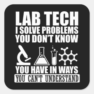 Funny lab tech quotes laboratory technician humour square sticker