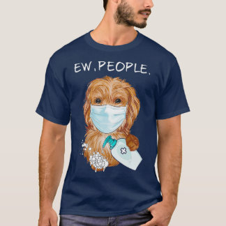 Funny Labradoodle Ew People Dog Lover Gift T-Shirt