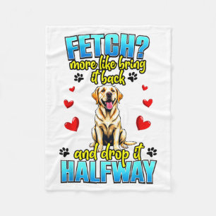 Funny Labrador Retriever Design For Dog Owner  Fleece Blanket