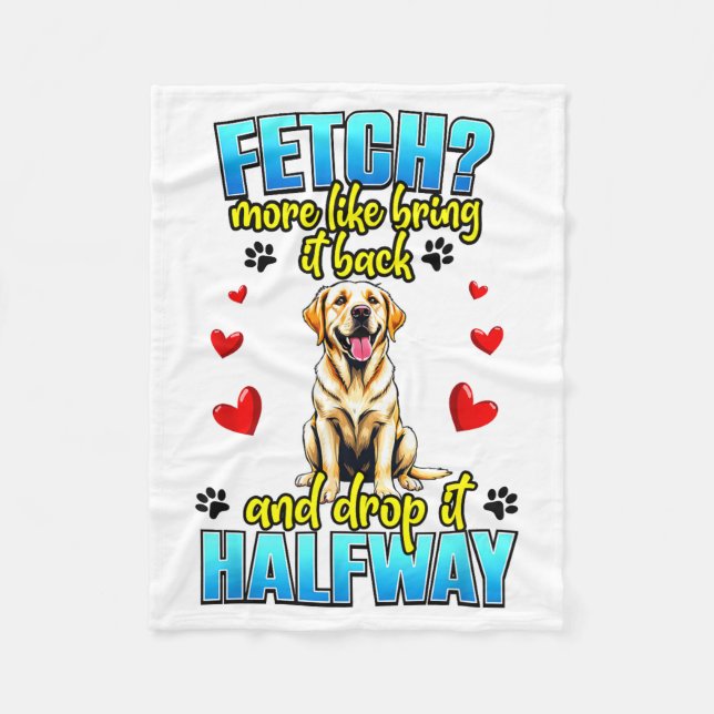 Funny Labrador Retriever Design For Dog Owner  Fleece Blanket (Front)