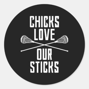 Funny Lacrosse Chicks Love Our Sticks Lax Saying T Classic Round Sticker