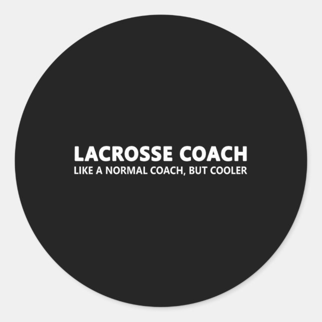 Funny Lacrosse Coach Definition Lacrosse Coach  Classic Round Sticker (Front)
