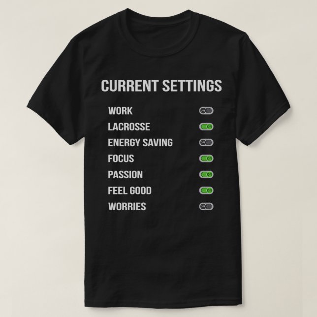 Funny Lacrosse Fan Or Player Settings Design T-Shirt (Design Front)