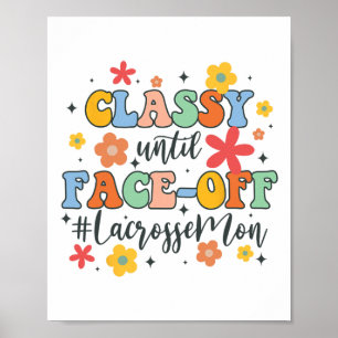 Funny Lacrosse Player Cly Until Face-off Lacrosse Poster
