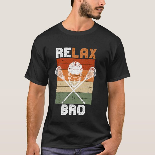 Funny Lacrosse Player Tees - RELAX BRO Lax Lover J (Front)