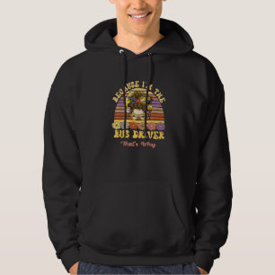 Funny Lady Bus Driver Women Hilarious Sayings Prem Hoodie