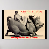 Funny Lady on Pig & Vintage Quote why take Poster