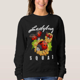 Funny Ladybug Outfit - Perfect For Women And Girls Sweatshirt