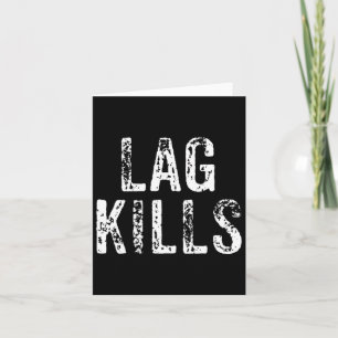 Funny Lag Kills Video Game Pc Hardcore Gamer Gift Card
