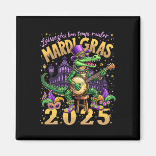 Funny Laissez Les Bon Temps Rouler Mardi Gras 2025 Magnet