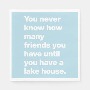 Funny Lake House Friends Quote Light Blue Party Napkin
