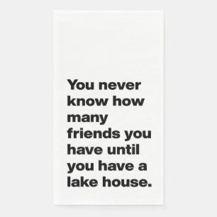 Funny Lake House Friends Quote Typography White Napkin