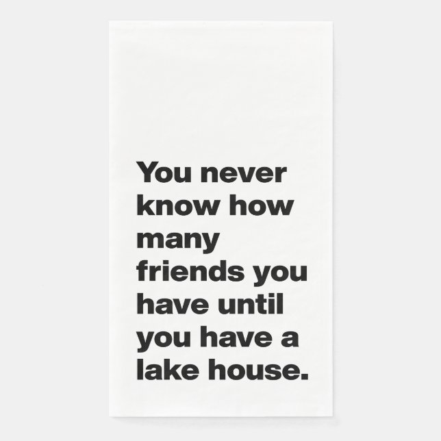 Funny Lake House Friends Quote Typography White Napkin (Front)