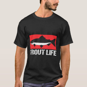 Funny Lake Trout Fisherman Fishing Trout Life  T-Shirt