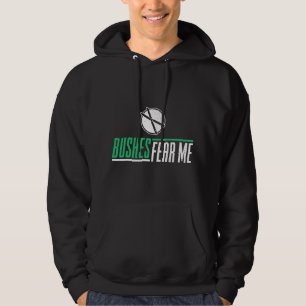 Funny Landscaping Bushes Fear Me For Landscaper &  Hoodie