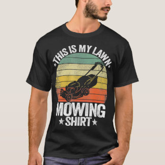 Funny Landscaping Lawn Care Grass This Is My T-Shirt