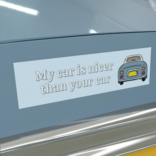 Funny Lapis Figaro Car is Nicer Bumper Sticker  (Is your lapis grey figaro car nicer than the rest? I bet it is. Here's your bumper sticker for proof)